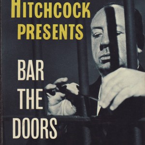 Alfred HItchcock presents: Bar the Doors-7409