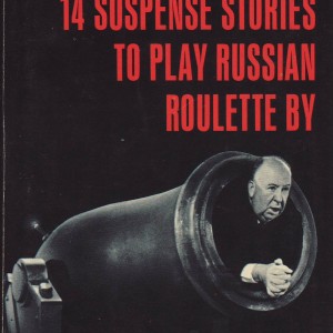 Alfred Hitchcock's 14 Suspense Stories to play Russian Roulette by-7413